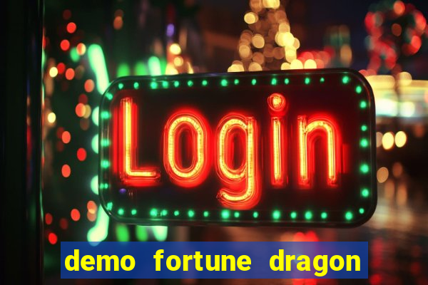 demo fortune dragon com ganho certo